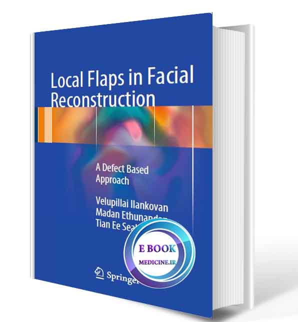 دانلود کتابLocal Flaps in Facial Reconstruction: A Defect Based Approach ( ORIGINAL PDF)